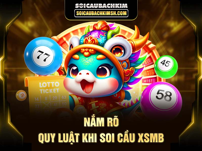 Nắm rõ quy luật khi soi cầu XSMB