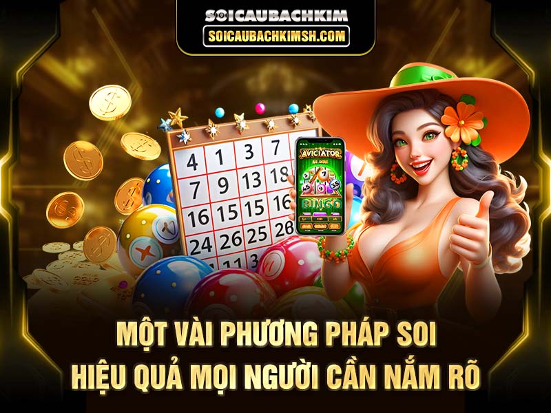 Một vài phương pháp soi hiệu quả mọi người cần nắm rõ