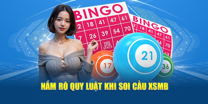 Nắm rõ quy luật khi soi cầu XSMB