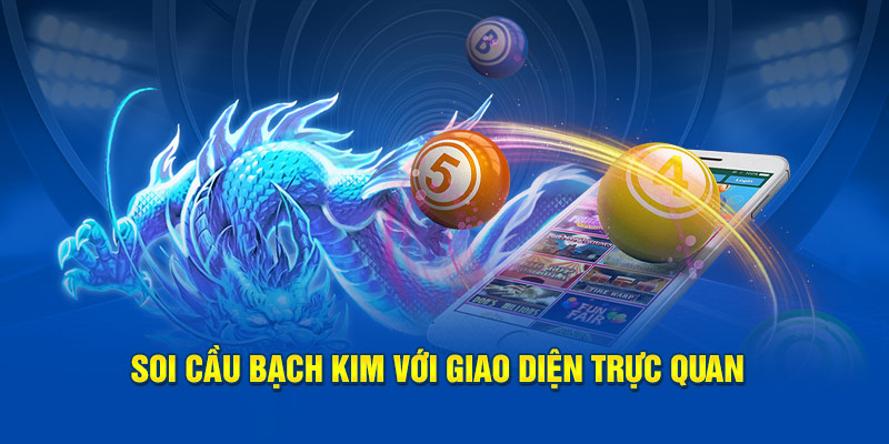 Soi cầu bạch kim với giao diện trực quan