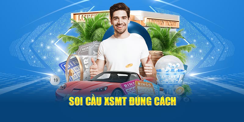 Soi cầu XSMT đúng cách