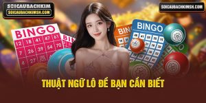 Thuật ngữ lô đề bạn cần biết