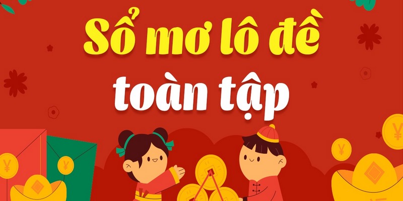 Tra cứu sổ mơ nâng tỷ lệ trúng thưởng